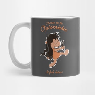 Choose to be optimistic Mug